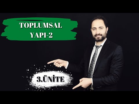 TOPLUMSAL YAPI-2 KONU ANLATIMI (AYT FELSEFE) 2022