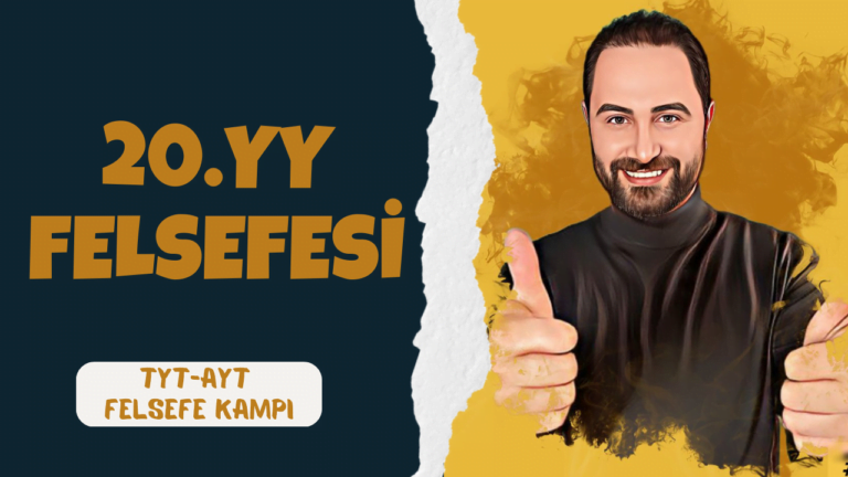 20.YY Felsefesi-1 | TYT-AYT Felsefe Kampı 2023 | Felsefe Konu Anlatımı #25