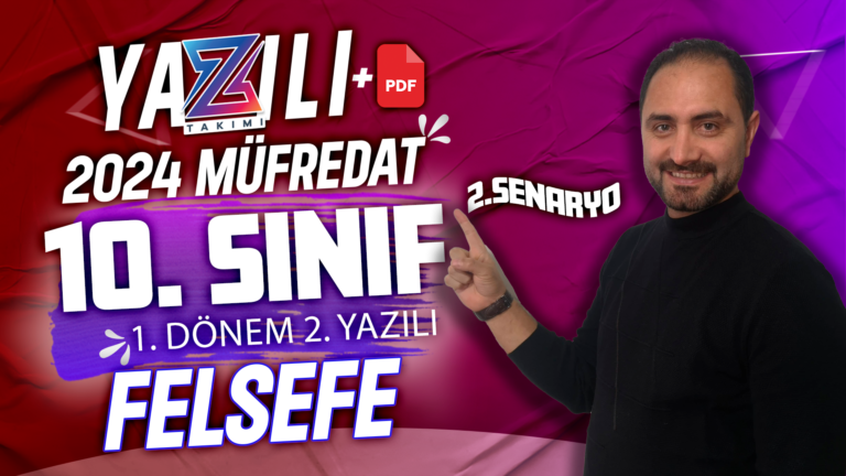 10.SINIF FELSEFE 1.DÖNEM 2.YAZILI SINAVI  💯 2.SENARYO 💯