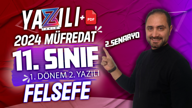 11.SINIF FELSEFE 1.DÖNEM 2.YAZILI SINAVI  💯 2.SENARYO 💯