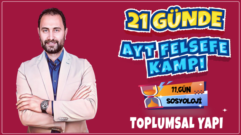 Toplumsal Yapı | 21 Günde AYT Felsefe Kampı 11.Gün | AYT 2024 |