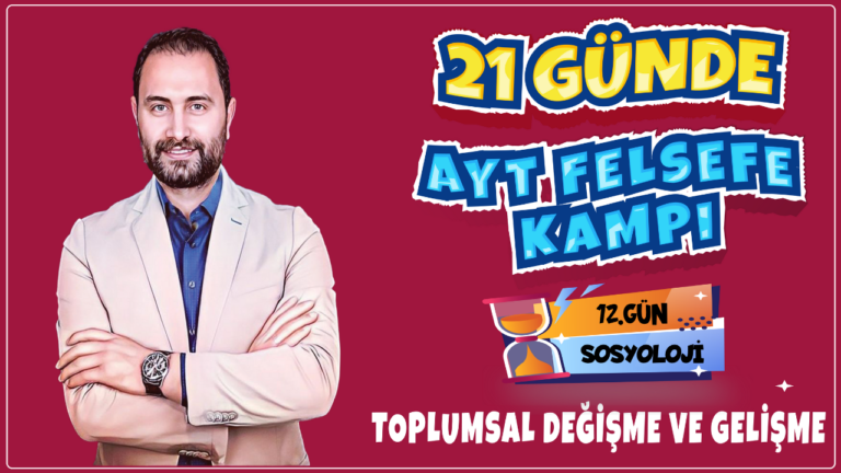 Toplumsal Değişme ve Gelişme | 21 Günde AYT Felsefe Kampı 12.Gün | AYT 2024 |