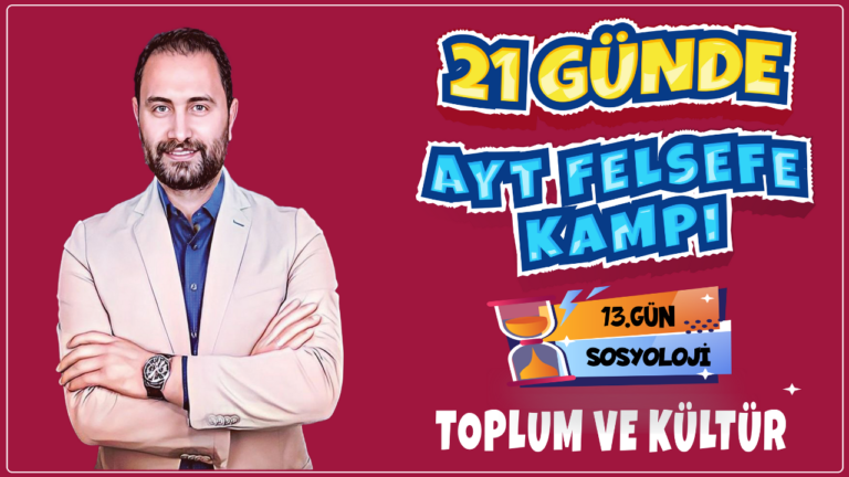 Toplum ve Kültür | 21 Günde AYT Felsefe Kampı 13.Gün | AYT 2024 |