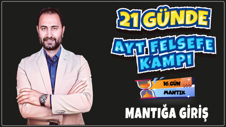 Mantığa Giriş | 21 Günde AYT Felsefe Kampı 16.Gün | AYT 2024 |