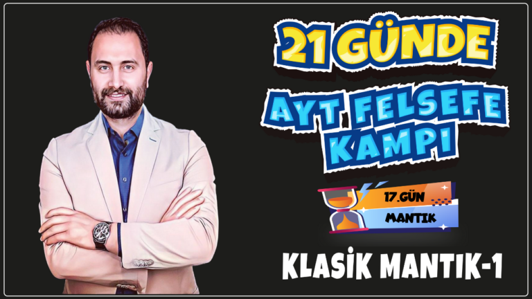 Klasik Mantık – 1 | 21 Günde AYT Felsefe Kampı 16.Gün | AYT 2024 |