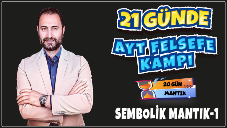 Sembolik Mantık-1 | 21 Günde AYT Felsefe Kampı 20.Gün | AYT 2024 |