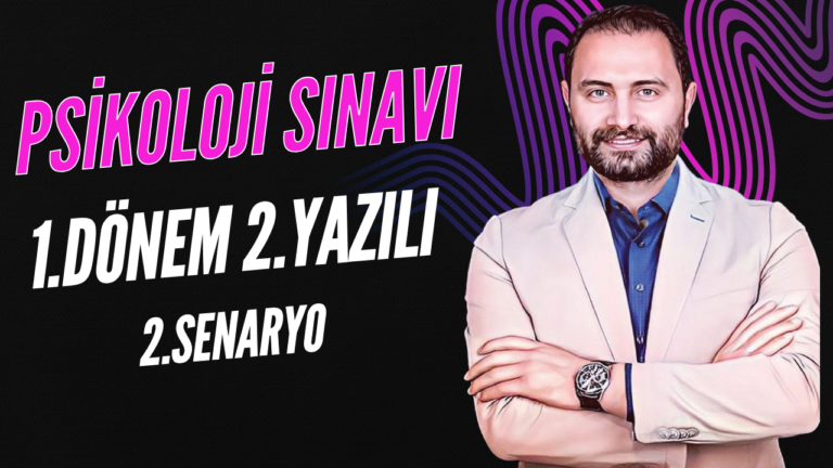 PSİKOLOJİ DERSİ 1.DÖNEM 2.YAZILI SINAVI  💯 2.SENARYO 💯