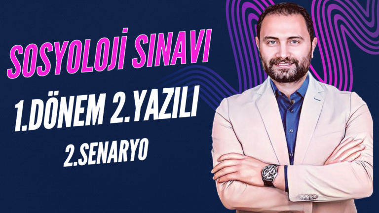 SOSYOLOJİ 1.DÖNEM 2.YAZILI SINAVI  💯 2.SENARYO 💯