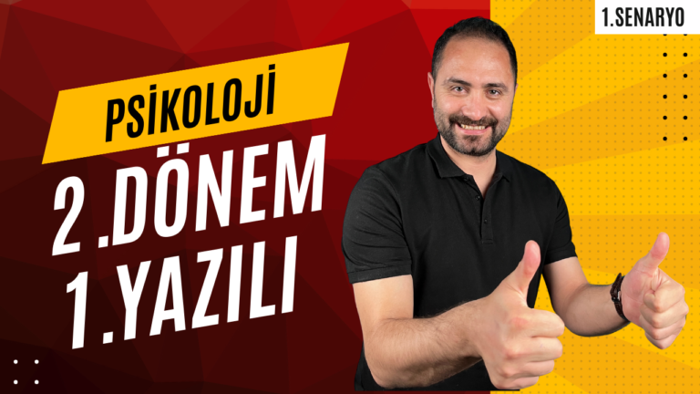 PSİKOLOJİ 2.DÖNEM 1.YAZILI SINAVI  | 💯 1.SENARYO 💯