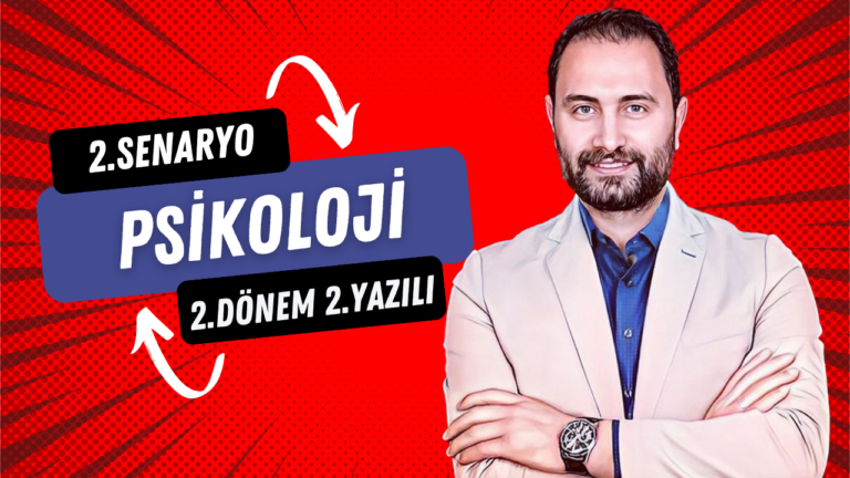 PSİKOLOJİ 2.DÖNEM 2.YAZILI SINAVI  | 💯 2.SENARYO 💯